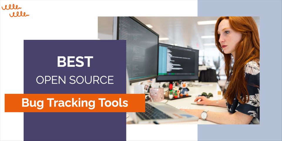 Which Open Source Bug Tracking Tools Would Be Best For You?