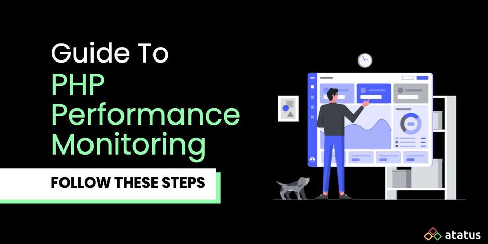 A Guide To PHP Performance Monitoring