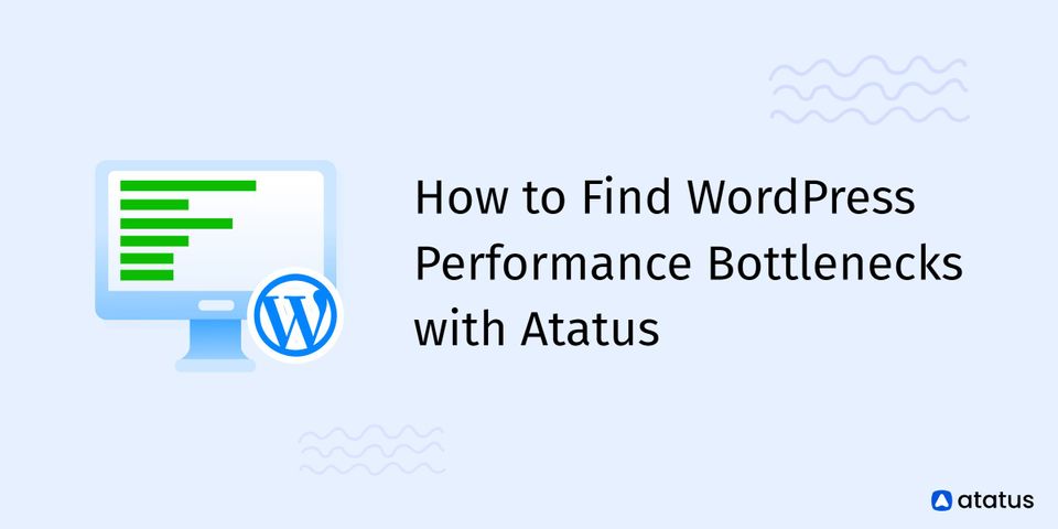 How to Find WordPress Performance Bottlenecks