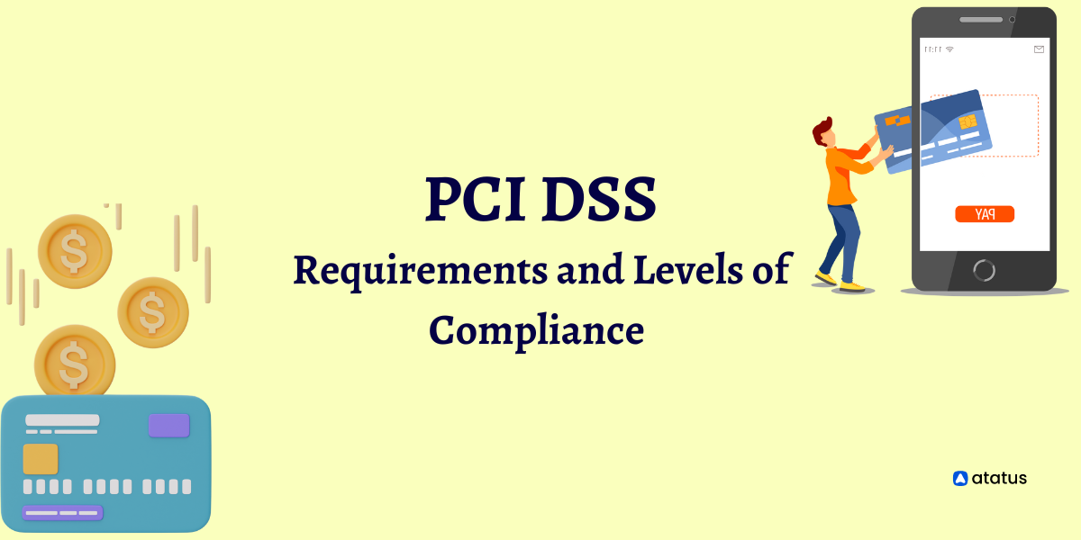 PCI DSS - Requirements and Levels of Compliance