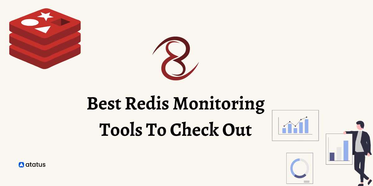 8 Redis Monitoring Tools To Check Out