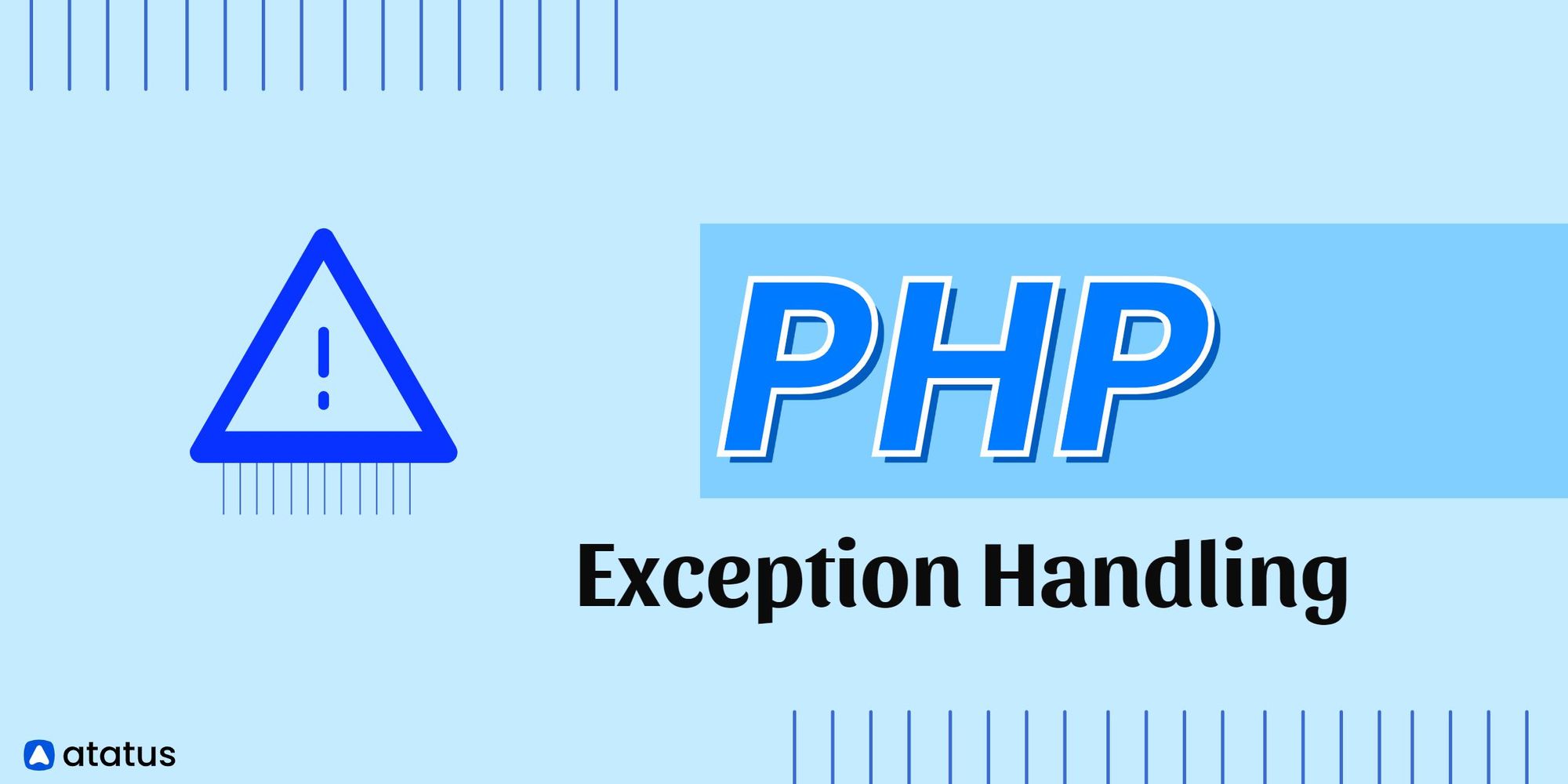 Laravel Exceptions: How to Catch, Handle and Create Your Own