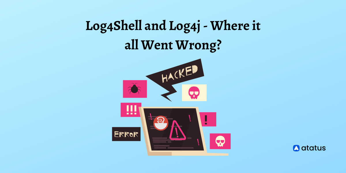 Log4Shell and Log4j Where it all Went Wrong?