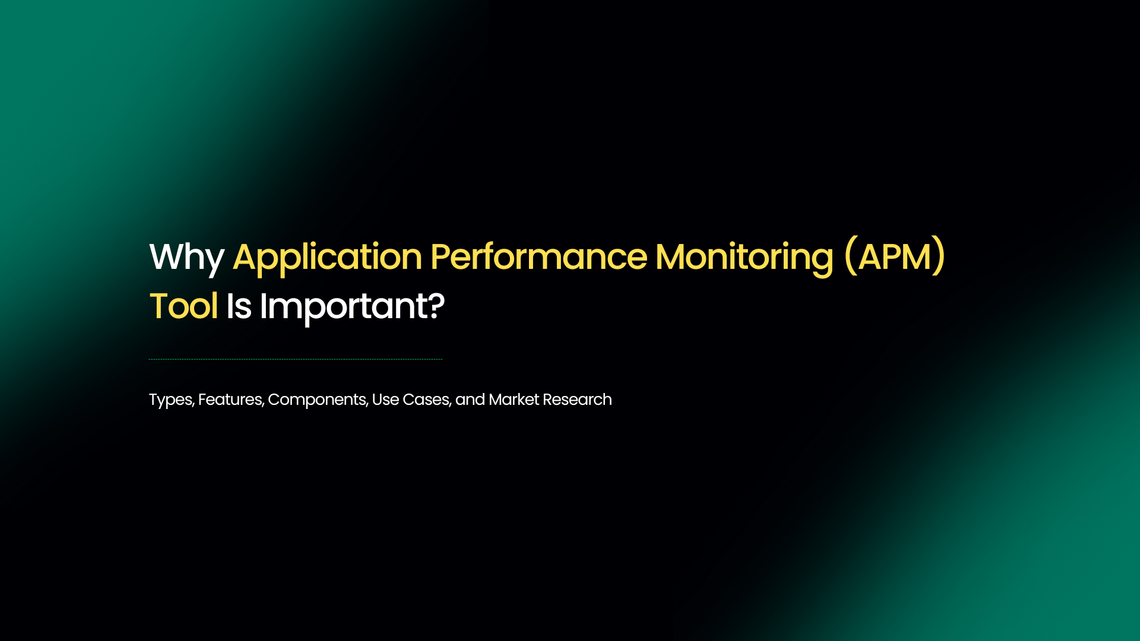 Why Application Performance Monitoring (APM) Tool Is Important?