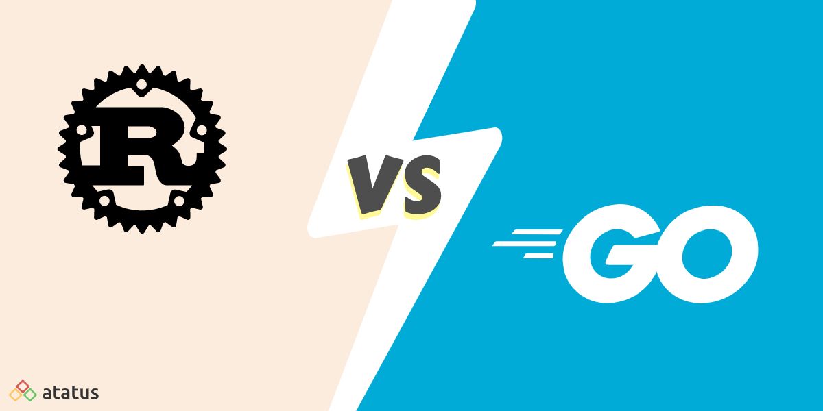 Rust Vs Golang When to use them?