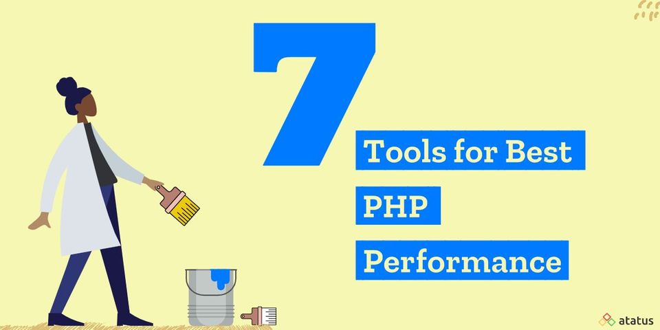 7 Must-Have Tools for Best PHP Performance