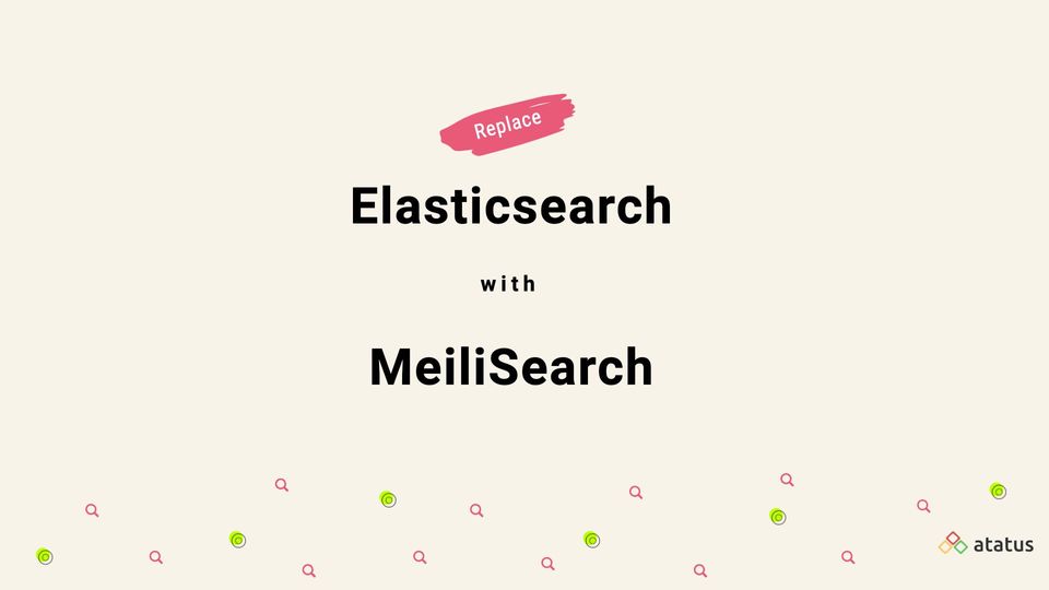 Replace Elasticsearch with MeiliSearch