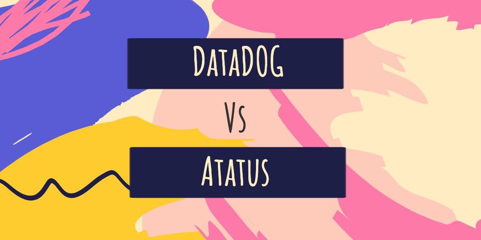 Datadog vs Atatus