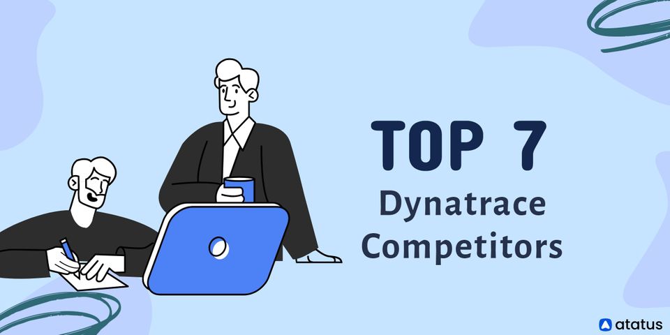 Top 7 Dynatrace Competitors to Know in 2023