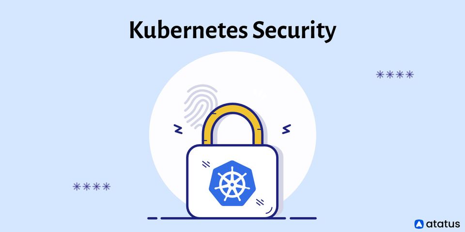 Kubernetes Security: 9 Best Practices for Keeping It Safe