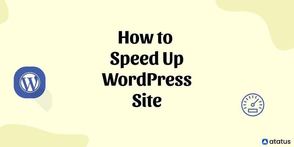 How to Speed Up WordPress Site (Complete Guide)