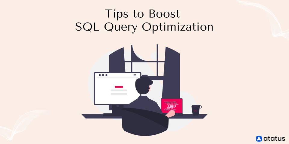 11 Tips to Boost SQL Query Optimization