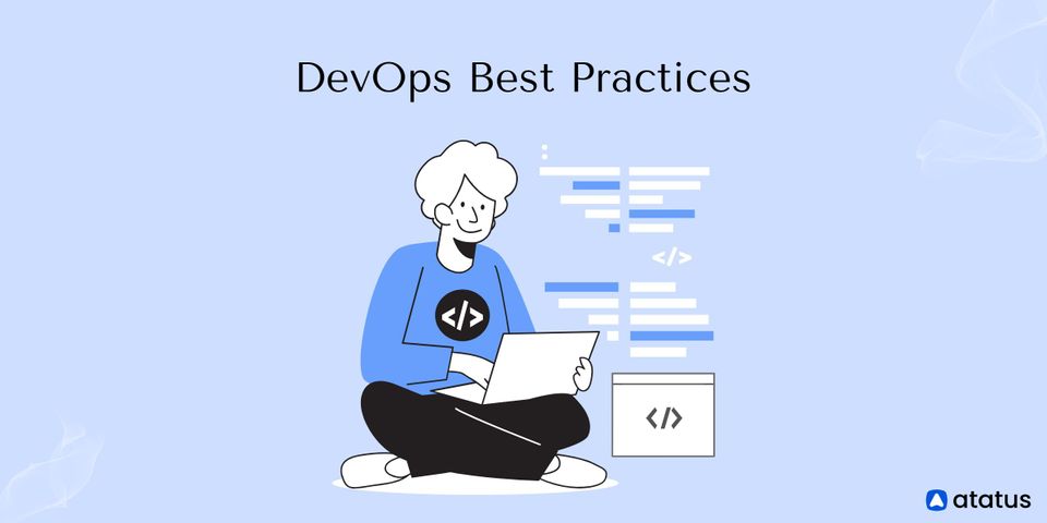 11 DevOps Best Practices You Should Know to be More Productive