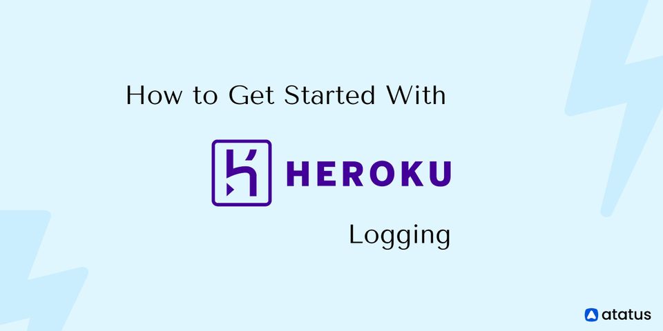How to Get Started with Heroku Logging