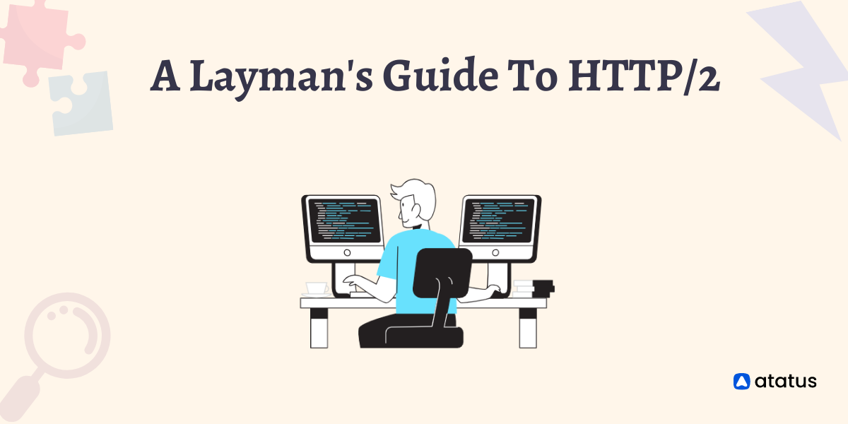 A Layman's Guide To HTTP/2