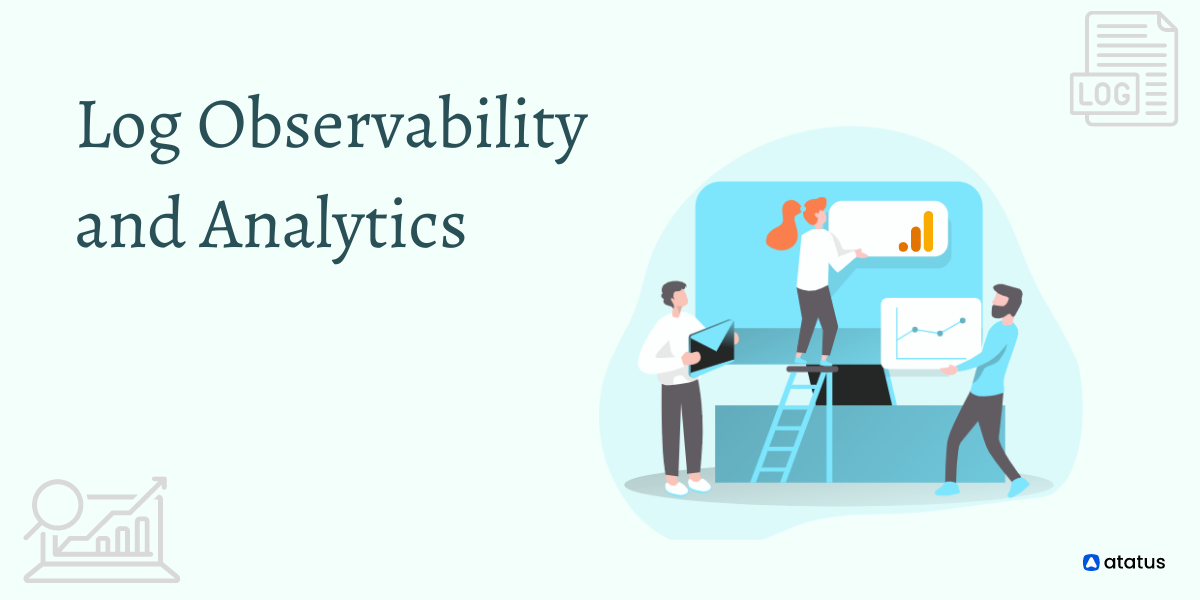 Log Observability and Analytics Guide