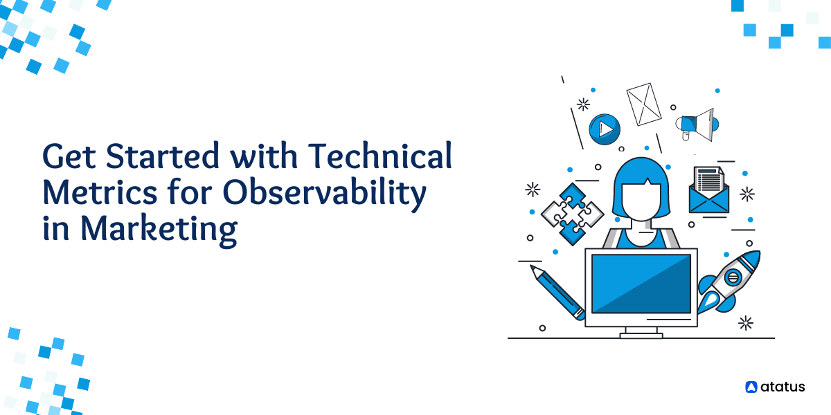 Technical Metrics to Measure Observability in Marketing