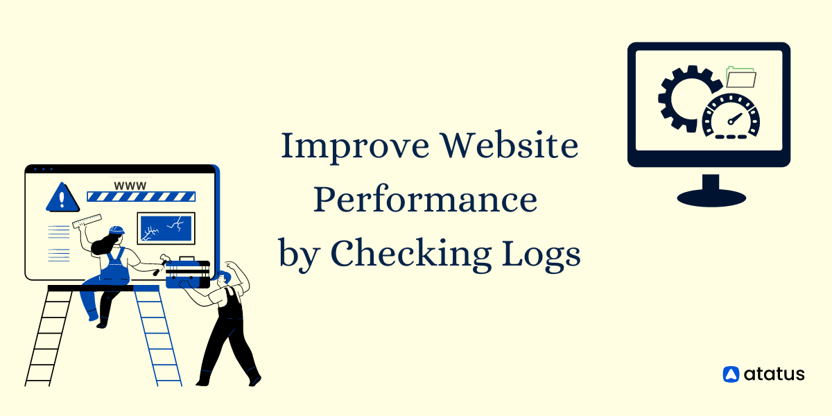 Improve Website Performance by Checking Logs