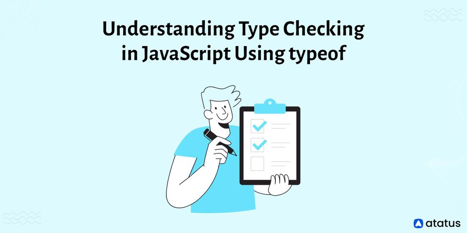 Understanding Type Checking in JavaScript Using typeof