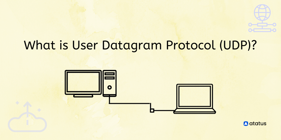 What is User Datagram Protocol (UDP)?
