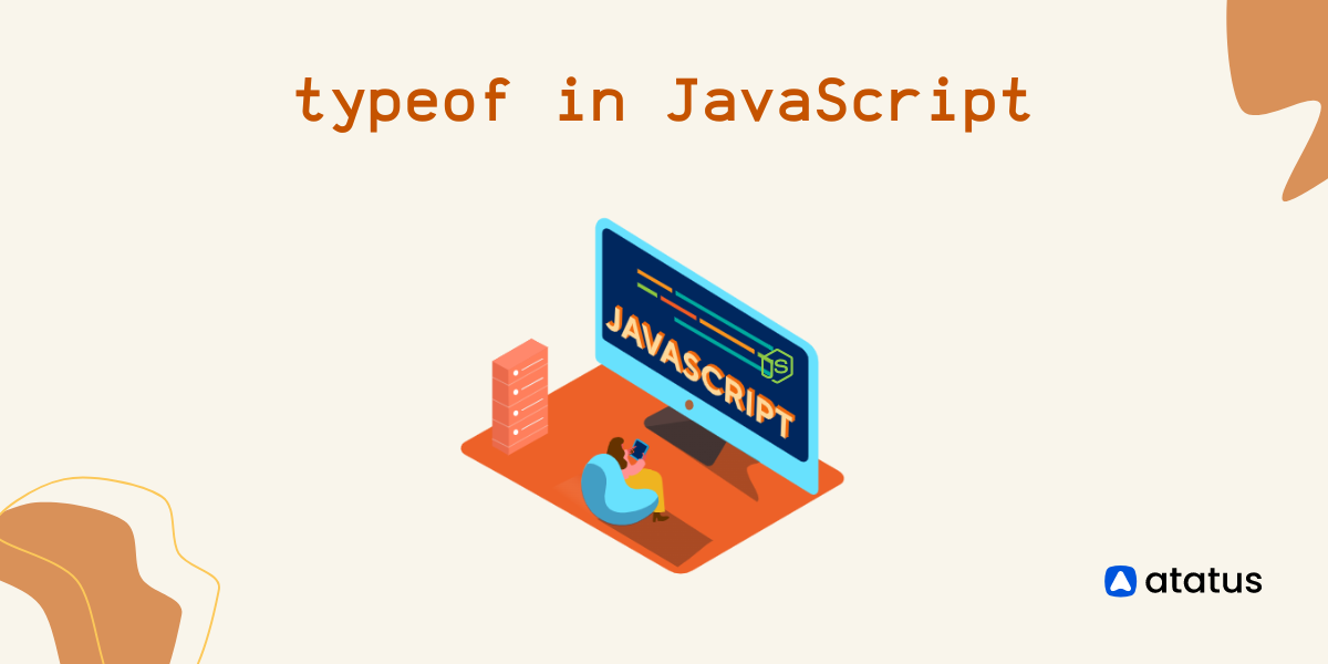 typeof in JavaScript: An introduction
