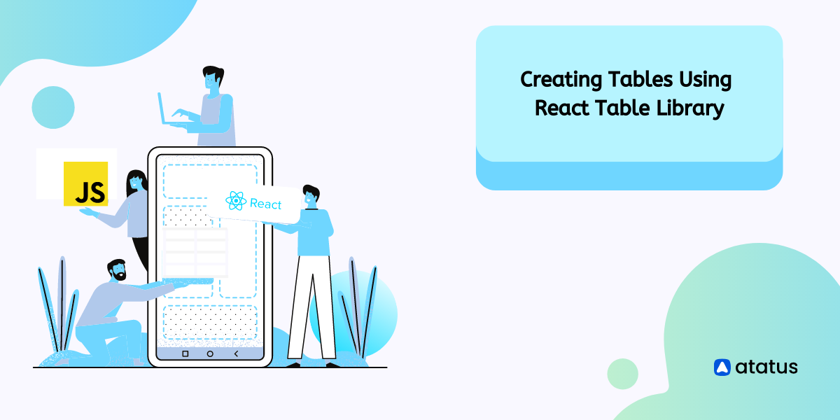 Creating Tables Using React Table Library