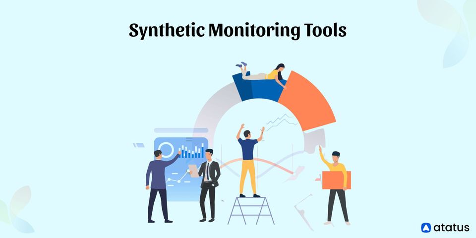 Top 9 Synthetic Monitoring Tools in 2023