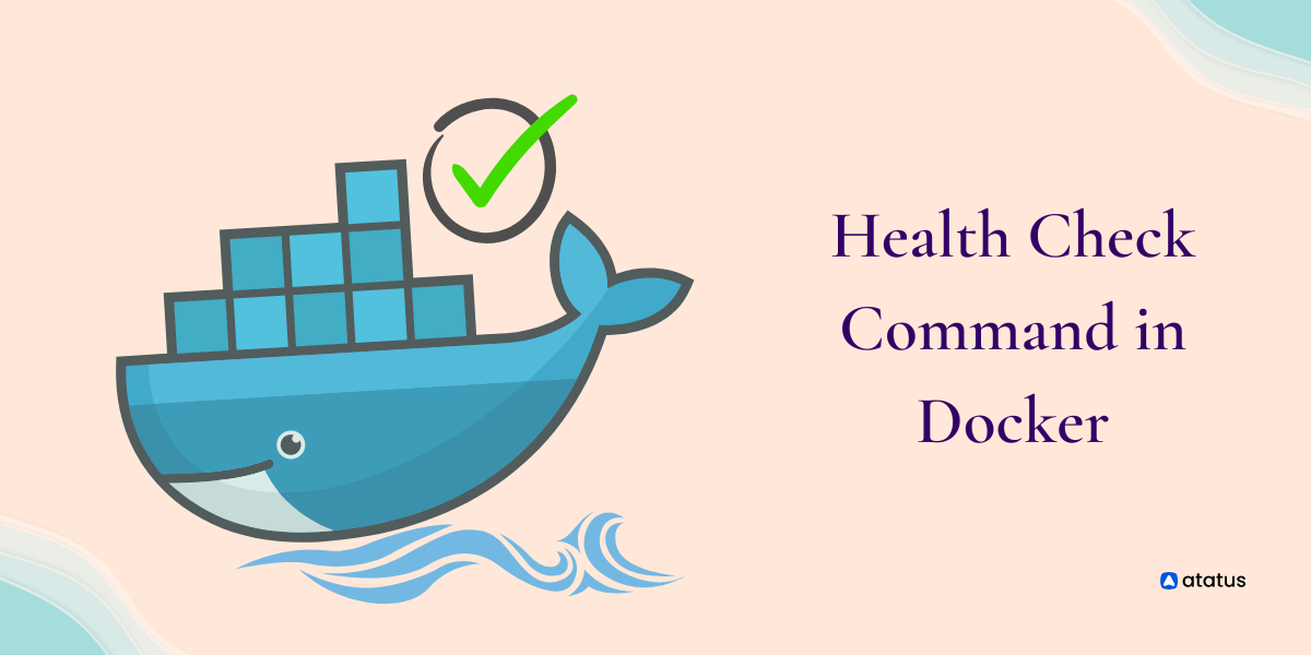 Health Check Command in Docker