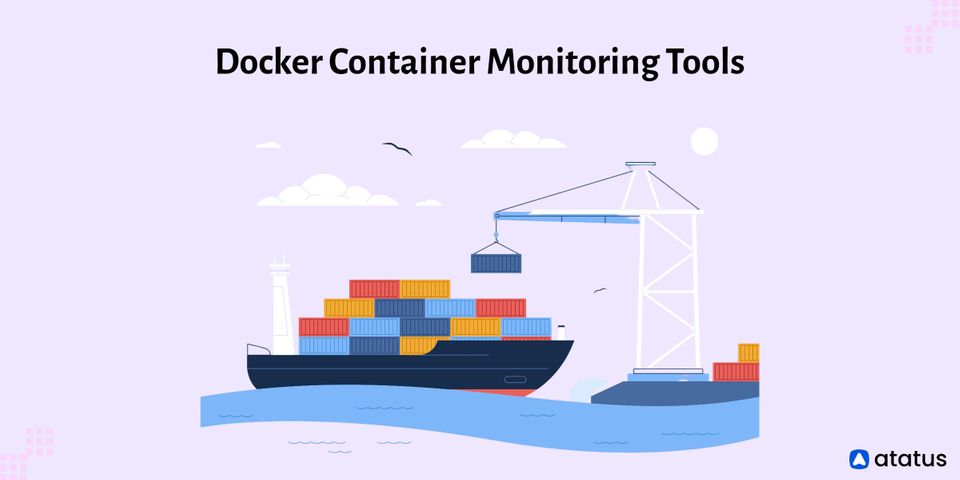 7 Best Docker Container Monitoring Tools in 2023