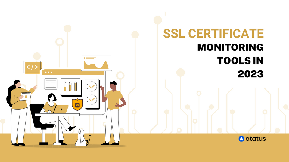 11 Best SSL Certificate Monitoring Tools in 2023