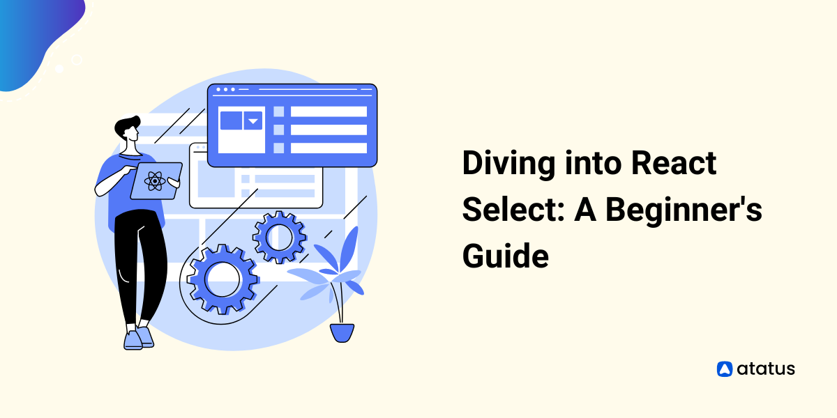 Diving into React Select: A Beginner's Guide