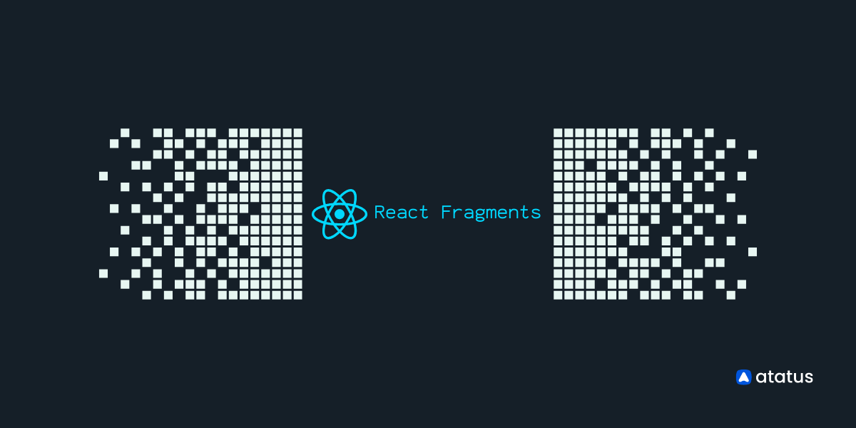 A Complete Guide To React Fragments