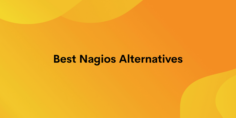 The 12 Best Nagios Alternatives in 2025
