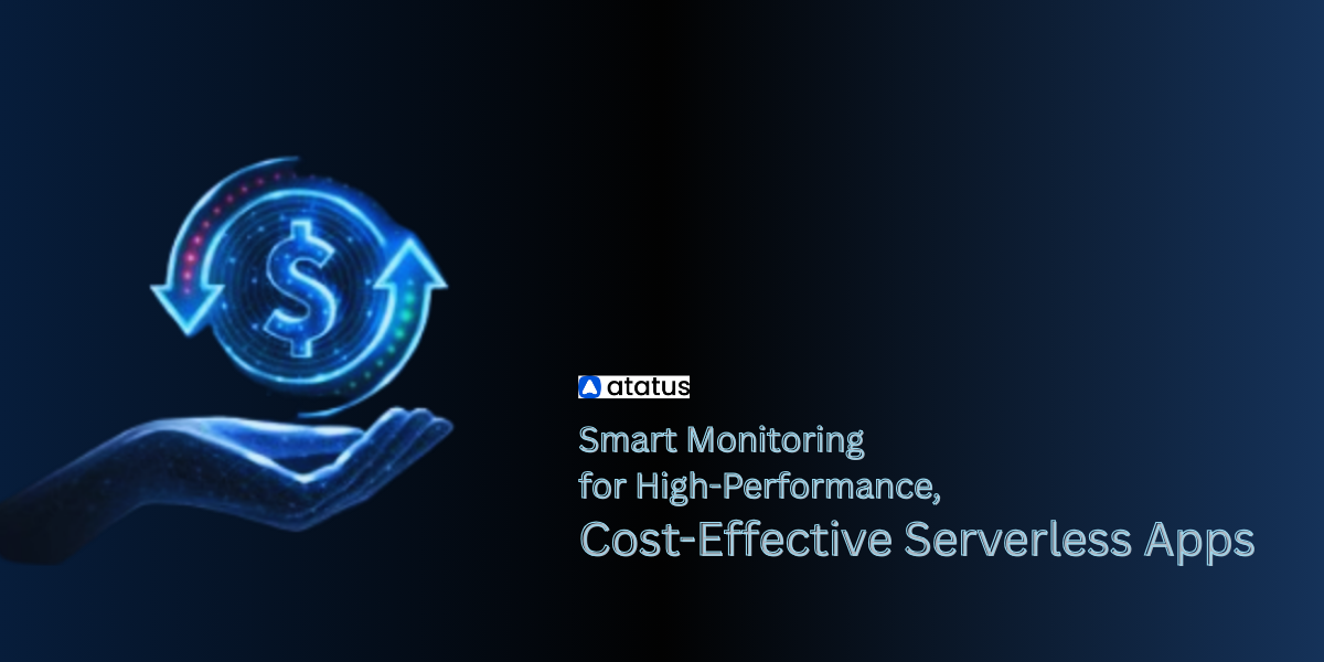 How to Reduce Serverless Costs with Smart Monitoring