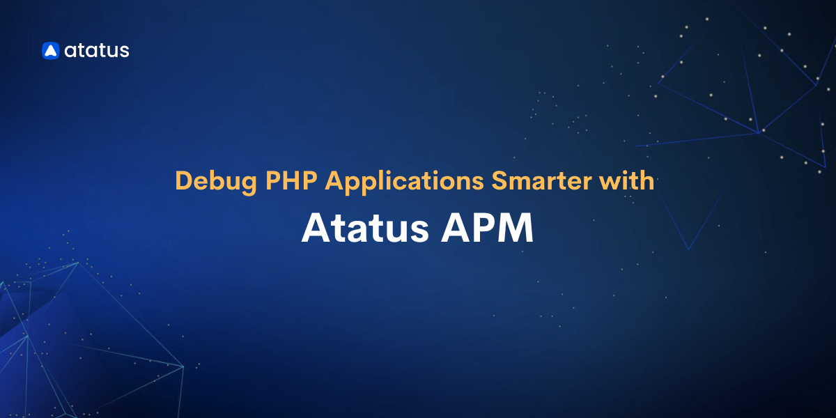 Debugging Slow PHP Applications with APM Tools