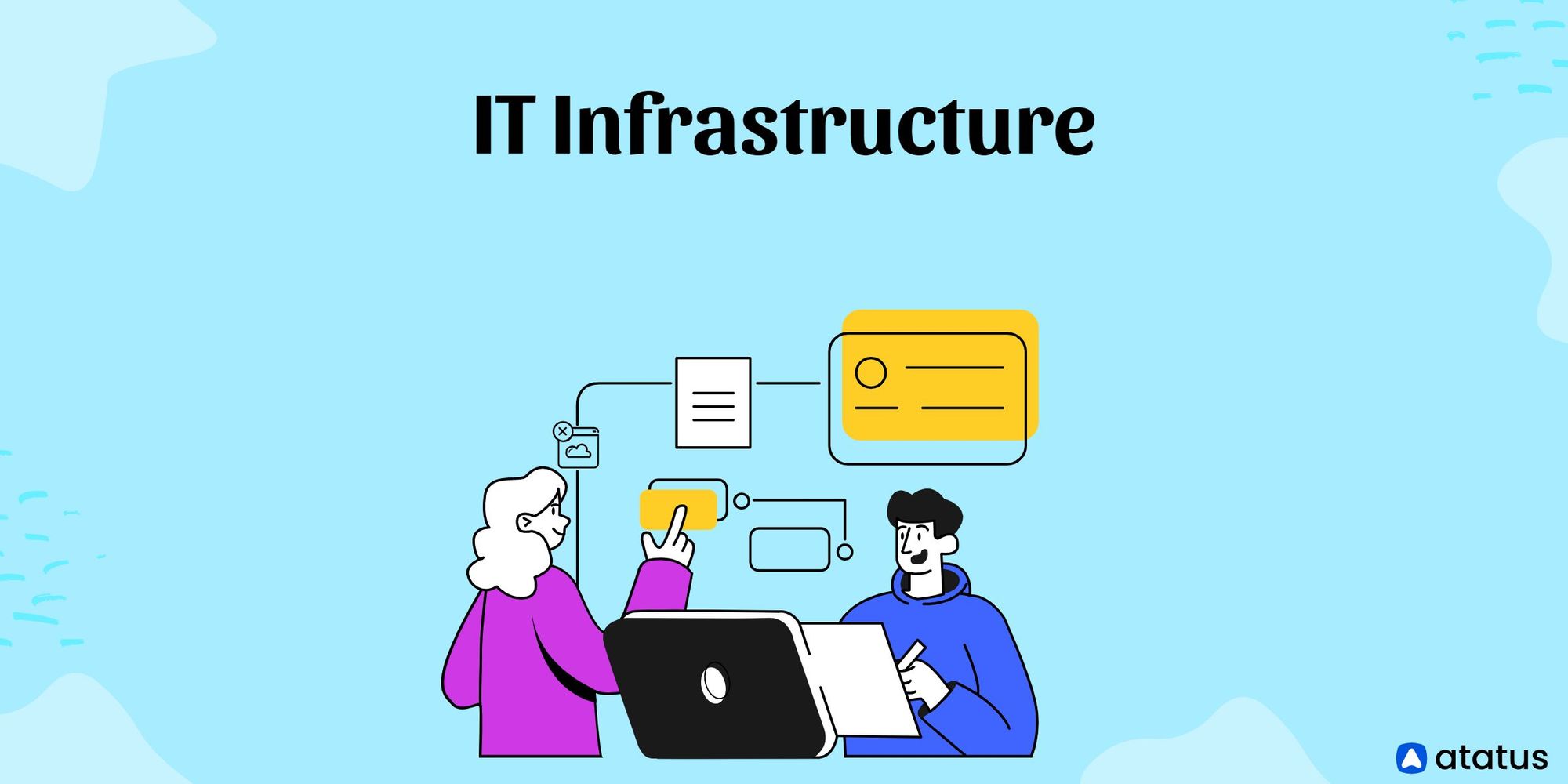 IT Infrastructure: Definition, Types, Components and More