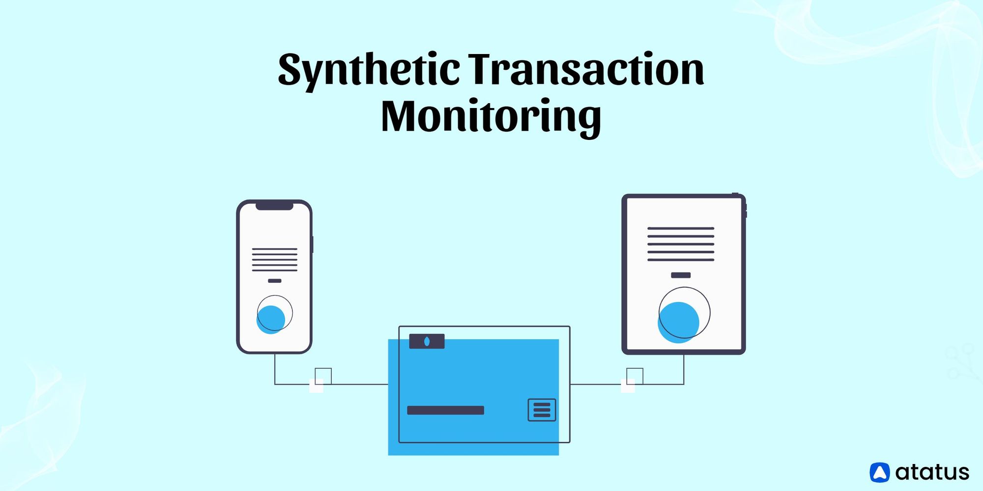 Synthetic Transaction Monitoring Definition, Benefits, More