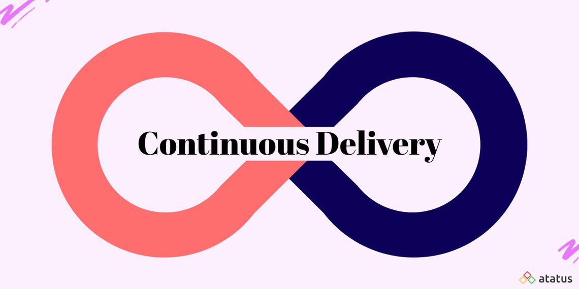 Continuous Delivery Definition, Benefits, and More