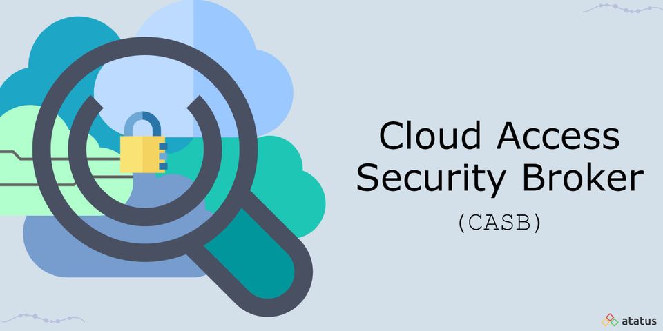 Cloud Access Security Broker (CASB)