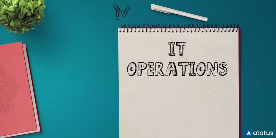 IT Operations (ITOps)